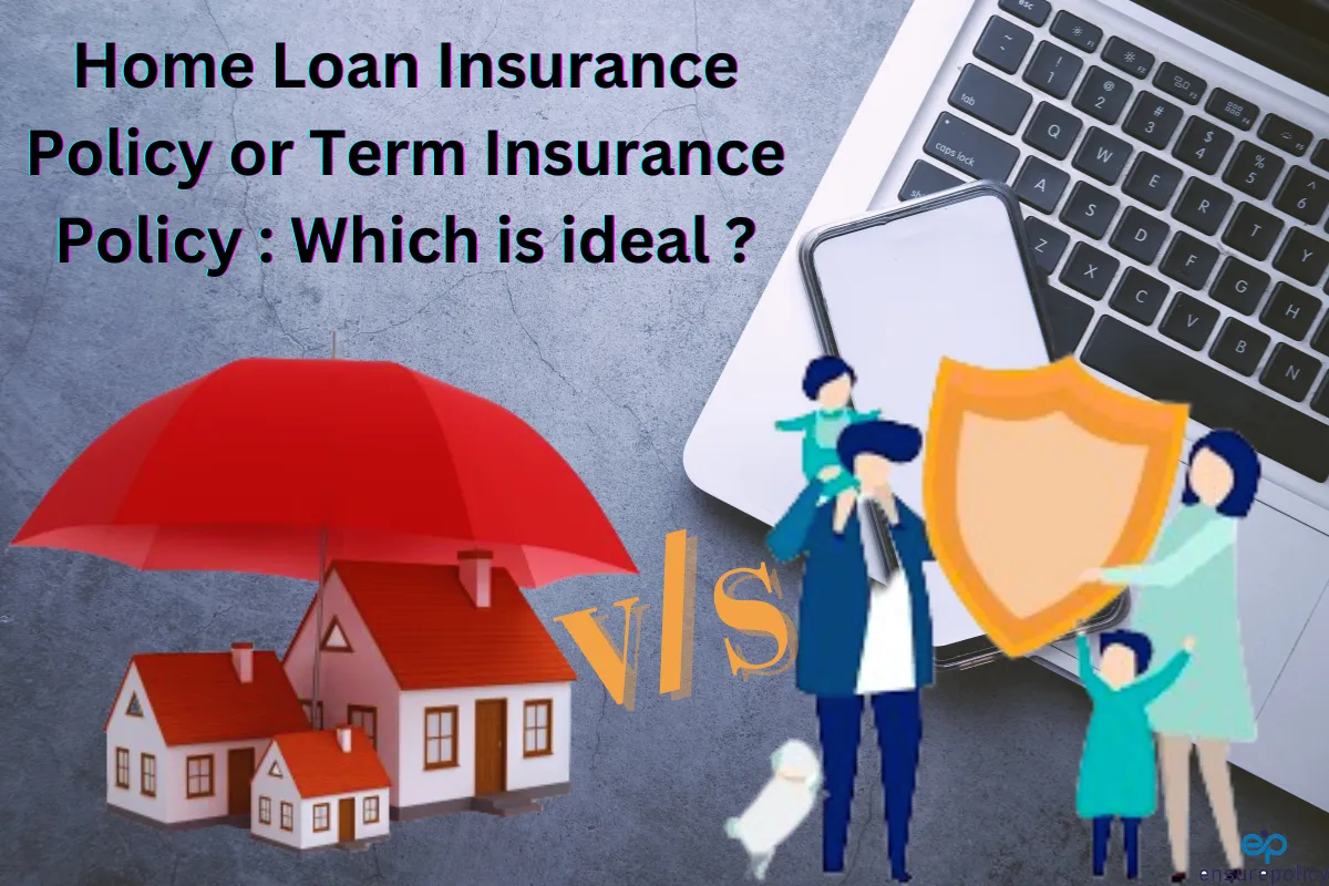 Home Loan Insurance vs Term Plan – ₹1 Cr Loan Protection Cost-Benefit Analysis