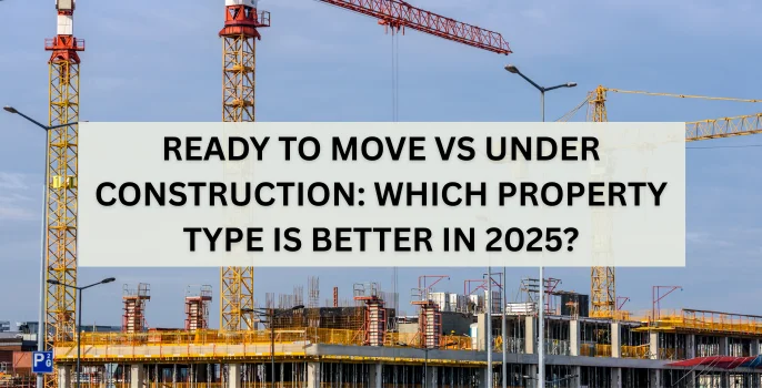 Ready-vs-Under-Construction – Which Delivers Better ROI in 2025?